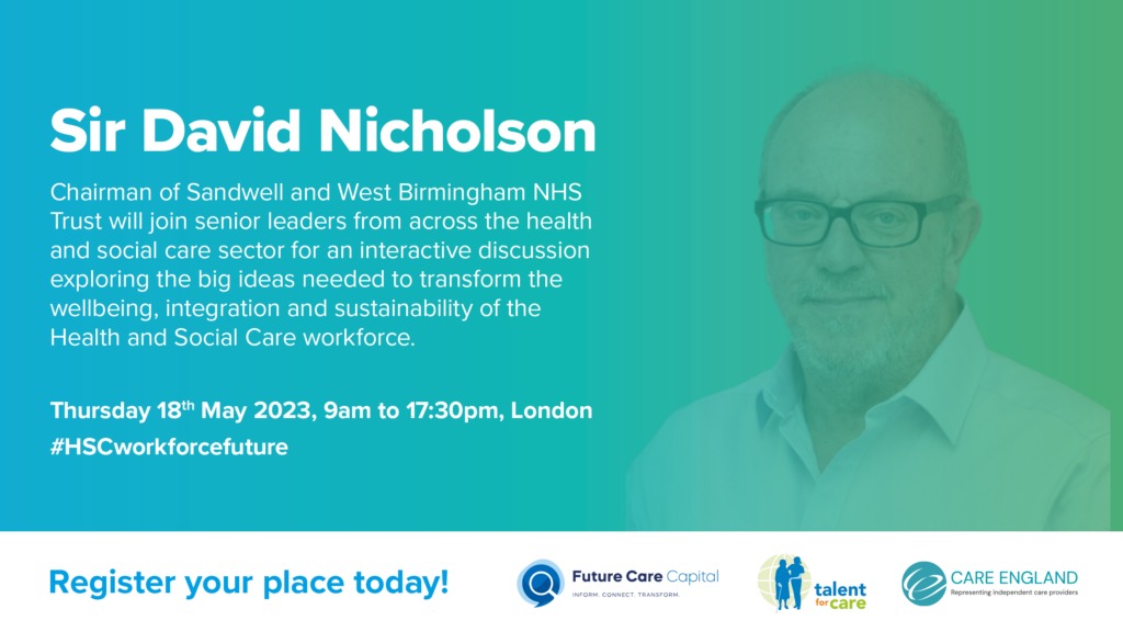 Former NHS England chief executive Sir David Nicholson will among the keynote speakers at the event